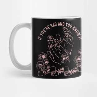 If you’re sad and you know it, clap your hands! Mug